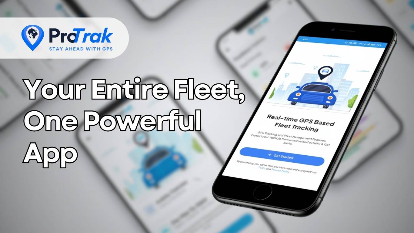 Protrak fleet tracking mobile app with real-time vehicle monitoring